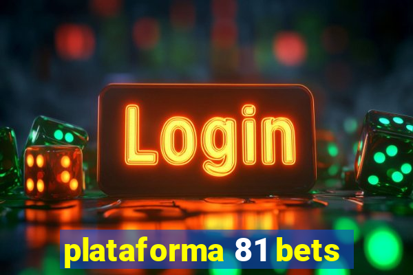 plataforma 81 bets